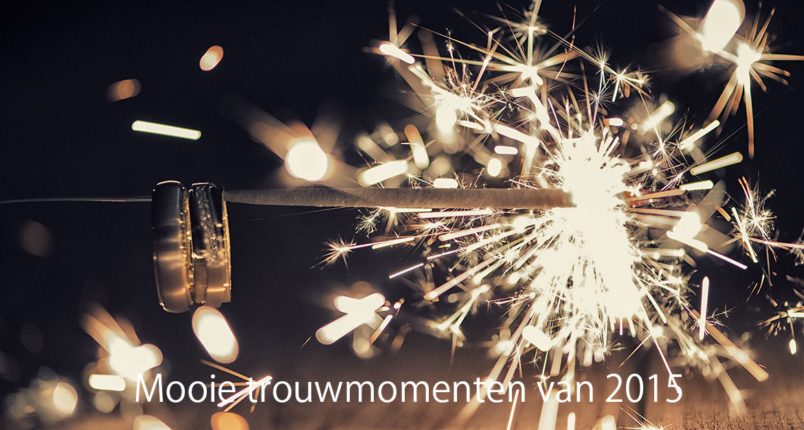 Mooie trouwmomenten 2015